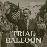 Trial Balloon