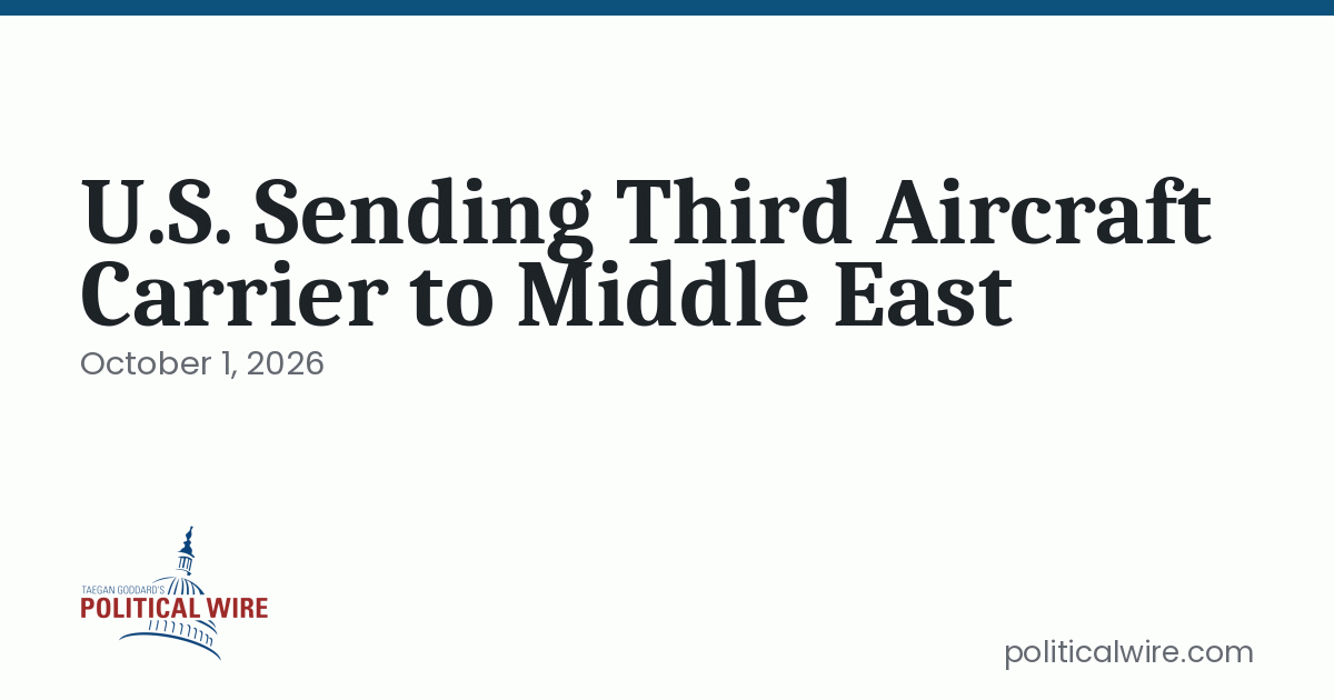 U.S. Sending Third Aircraft Carrier to Middle East
