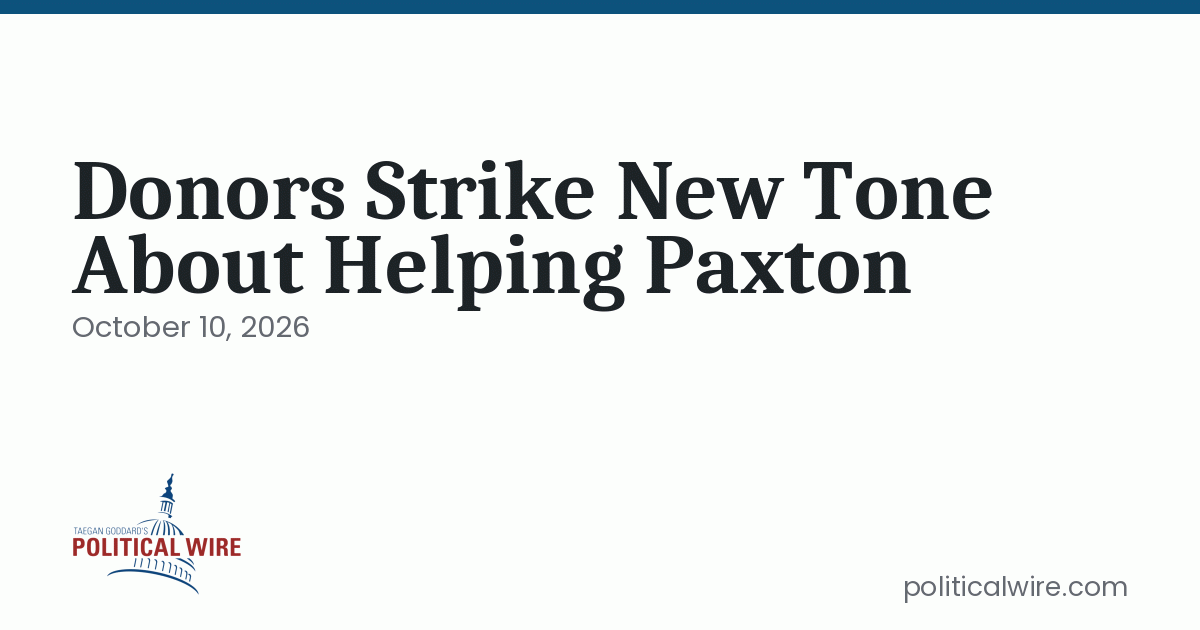 Donors Strike New Tone About Helping Paxton